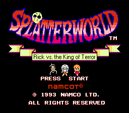 Splatterworld title screen from the English translation: the Splatterworld logo with a skull in the first letter O, the subtitle Rick vs. the King of Terror on a ribbon banner, three small character sprites, and Press Start above the 1993 Namco copyright.
